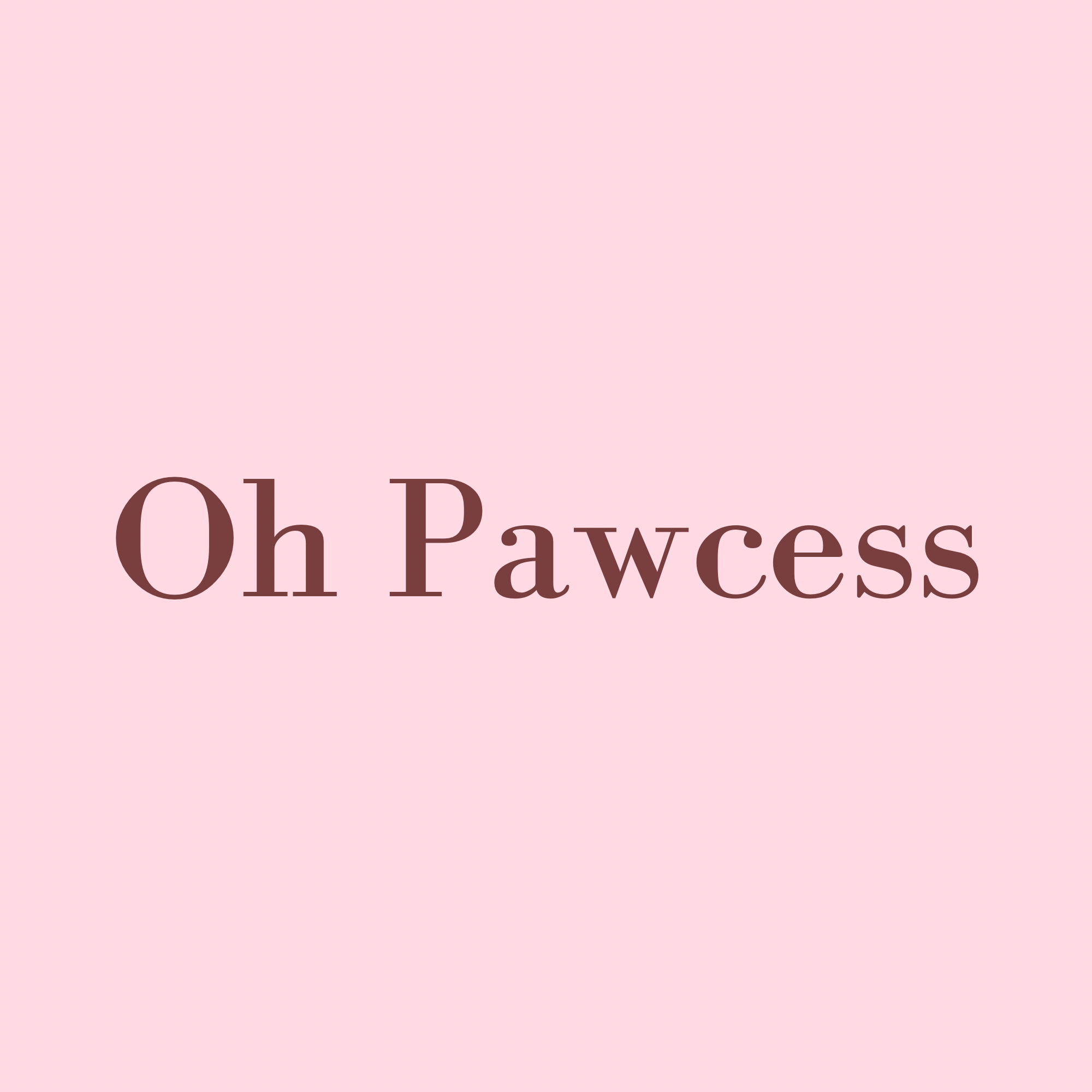 Oh Pawcess